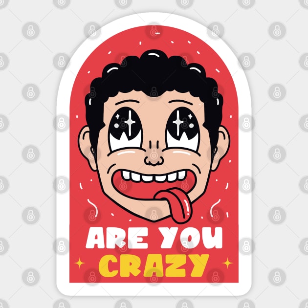 Are You Crazy Sticker by Megadorim